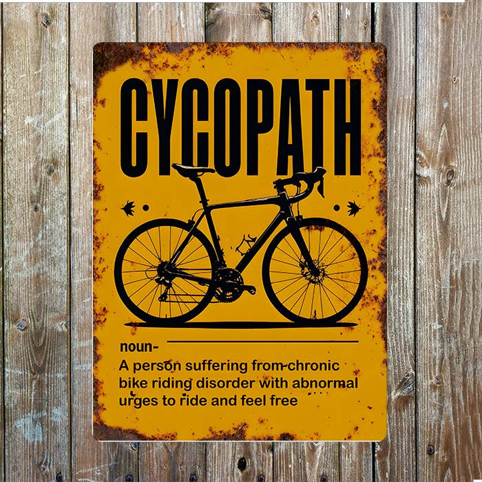 Cycopath Funny Meaning Bike Metal Sign Plaque