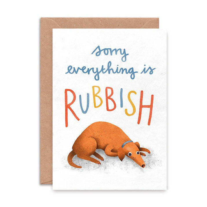 Sorry Everything is Rubbish Greeting Card