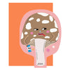 Hey Mushroom ! Die cut everyday greeting card | funny card