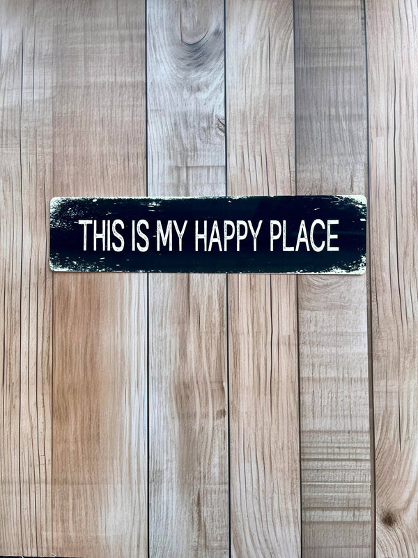 This is my Happy Place    Metal Long Sign Plaque
