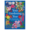 Your Gardening Year: What To Do When
