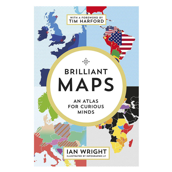 Brilliant Maps: An Atlas For Curious Minds