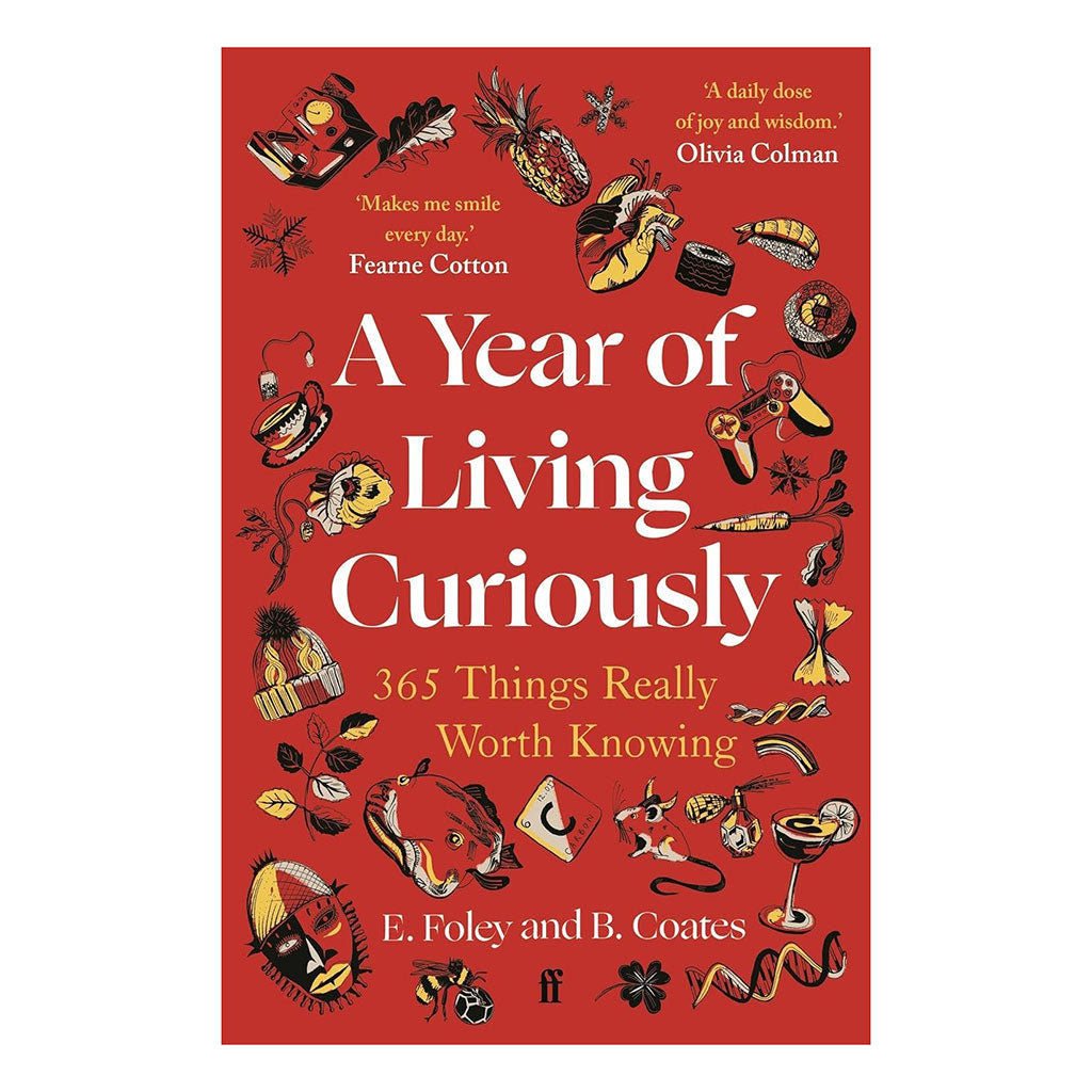 Year Of Living Curiously - 365 Things Worth Knowing