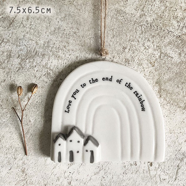 Love You To The End Of The Rainbow Porcelain Hanging